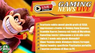L'enorme problema di Xbox; SEGA regala giochi; Donkey Kong Bananza; Zeus su Marathon - Live 19/06