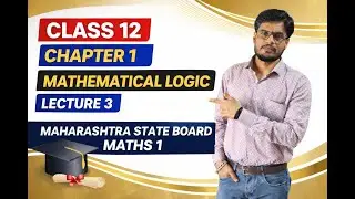 class 12 math's part  1 chapter 1 mathematical logic lecture 3