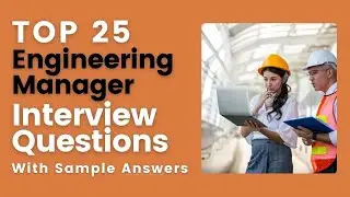 Engineering Manager Interview Questions and Answers for 2025