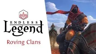 Endless Legend - Major Factions - The Roving Clans