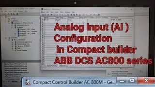 Analog Input ( AI ) Signal Configuration on Compact Control Builder AC-800 Software Of ABB&rsquo;S PLC/DCS