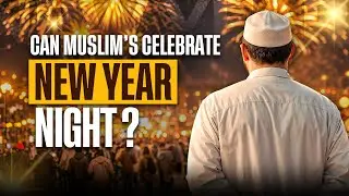 Can Muslims Celebrate New Year Night?