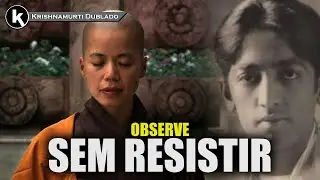 Disposição revela clareza , KRISHNAMURTI DUBLADO