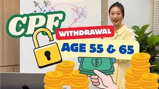 How much can you withdraw from CPF at age 55 and 65?