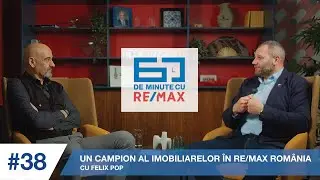 Un campion al imobiliarelor în RE/MAX România - Felix Pop #60deminutecuremaxromania