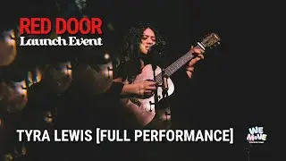 Tyra Lewis [FULL Performance] | Red Door: Launch Event | A We Move Production