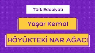 Yaşar Kemal - Höyükteki Nar Ağacı Roman Özeti