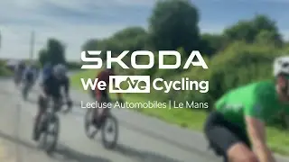RETOUR SUR LA SORTIE &Scaron;KODA WE LOVE CYCLING - LE MANS 2024