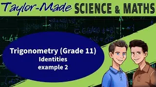 Trigonometry Grade 11 Identities example 2