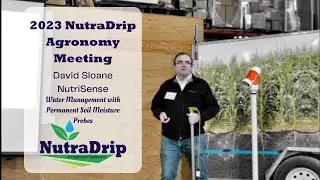 3. 2023 NutraDrip Agronomy Meeting-David Sloane: Water management with permanent moisture probes