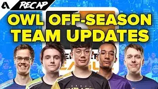 Overwatch League Off-Season Roster Update News Round Up | Akshon Recap