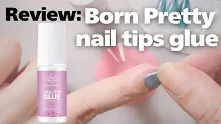 born pretty nail tips glue review and hack