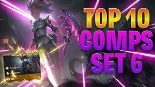 Top 10 Comps to Climb with in Set 6 | TFT Guide Teamfight Tactics