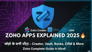 Zoho Apps Explained 2025 🔥 | जोहो के सभी ऐप्स &ndash; Creator, Vault, Books, CRM & More | Zoho Complete 