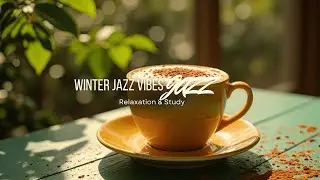 Holiday Chill Jazz 🎄✨ Cozy Coffee Jazz & Smooth Bossa Nova for Christmas & New Year Relax