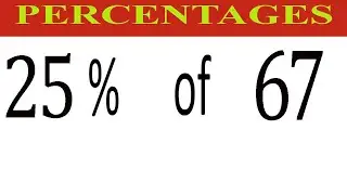 Проценты 25 Процент (%) от 67