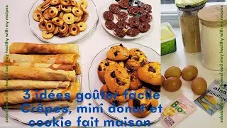 3 id&eacute;es de recette go&ucirc;ter facile fait maison: cr&ecirc;pes, cookie 🍪 donut 🍩 avec appareil LDL silvercrest