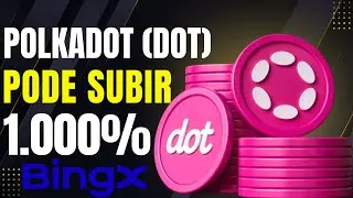 POLKADOT (DOT) - UMA GIGANTE DO MERCADO QUE AINDA PODE SUBIR 1.000% (10X)
