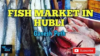 Hubli Fish Market ! Ganesh Peth ! 2020