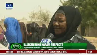 Alleged Boko Haram Suspects Aggrieved Women Of Detainees Seek Justice
