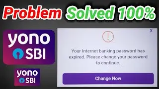 Yono SBI / Your Internet banking password has expired. Please change your password to continue