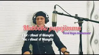 Mabboko Pappojimmu Versi Makassar  Cipt: Amal A.Mangile Voc: Amal A.Mangile