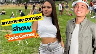 Arrume se comigo para o show do João Gomes ❤️