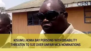 Kisumu, Homa Bay disabled persons threaten to sue over 'unfair' MCA nominations