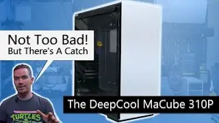 DeepCool Macube 310P - Case Review