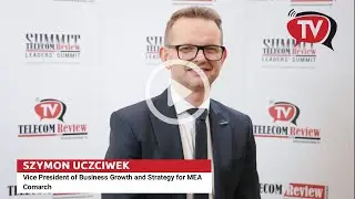 Inside MEA&rsquo;s Telecom Evolution with Comarch&rsquo;s Szymon Uczciwek