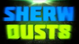 Intro for Sherwdust8