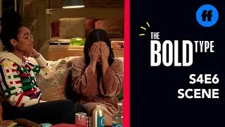 The Bold Type Season 4, Episode 6 | Jane, Kat and Sutton Talk About Yeast Infections | Freeform