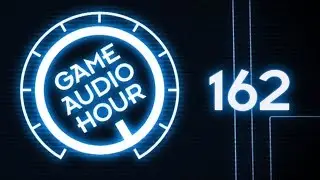 Game Audio Hour 162 - Learning new DAW workflows and upcoming Audio Events