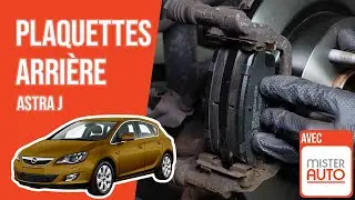 Changer les Plaquettes arrière Astra J 🚗