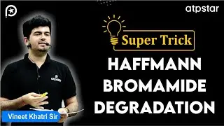 Super Trick for Hoffmann bromamide Reaction - In Hindi | Vineet Khatri Sir | ATP STAR Kota