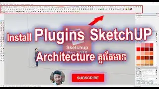 How to Install Sketch Up Plugins | របៀប Install Sketch Up Plugins | Mr Ratha