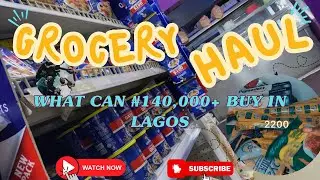 ₦140k Grocery Haul in Lagos 🇳🇬 | Realistic Prices
