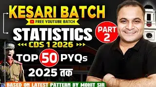 CDS 1 2026 🔥 | STATISTICS TOP 50 PYQs PART 2 | KESARI Batch FREE YouTube Batch CDS 1 2026 😍
