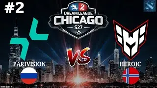 КАК ЖЕ ОНИ МЕСЯТСЯ, САППОРТ КОТОРЫЙ СМОГ | Parivision vs Heroic #2 (BO3) DreamLeague S27