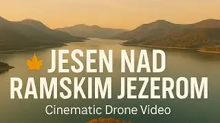Ramsko jezero &ndash; Jesen iz zraka 🍂 | Cinematic Drone Video&ldquo;
