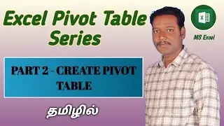 PART 2 - HOW TO CREATE PIVOT TABLE IN EXCEL (TAMIL)
