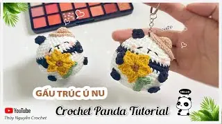 Crochet Panda tutorial🐼 | Hướng dẫn móc len Gấu Trúc Ú Nu chi tiết từng bước - Thuý Nguyễn Crochet