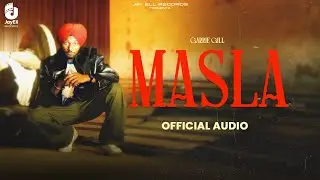 Masla (Official Audio) Garrie Gill | Bookiee Boyz | New Punjabi Song 2025