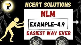 Пример 4.9 по физике Ncert NLM