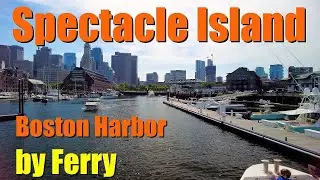 Exciting Ferry Ride! Beautiful Spectacle Island to Boston!