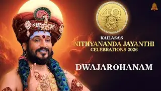 🔴 LIVE 49th KAILASA’s Nithyananda Jayanthi Celebrations 2026 | Dwajarohanam