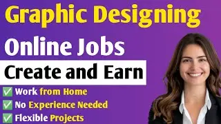 Get Paid for Online Graphic Designing Jobs | Graphic Designing | Make Money Online 