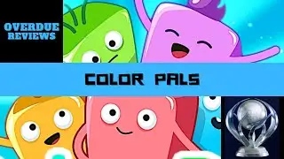 Color Pals Trophy Guide | OVERDUE REVIEW #252