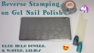 Reverse Stamping On Gel Nails!!!