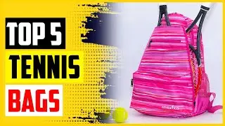 Top 5 Best Tennis Bags For Ladies To Carry Essentials In 2022